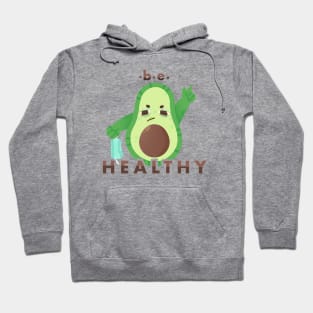 BE HEALTHY Hoodie